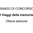 BANDO DI CONCORSO “ I Viaggi della memoria ” Visite guidate a luoghi ed itinerari storici Ottava edizione » SCARICA BANDO DI CONCORSO » SCARICA MODULO DI PARTICIPAZIONE