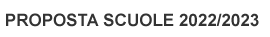 PROPOSTE SCUOLE 2022-2023